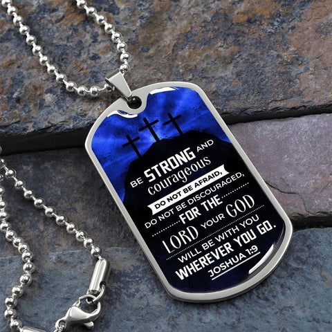 Best Gift To My Man This Luxury Military Necklace. The Bible tells us in Joshua 1:9 - ELKAMANIA