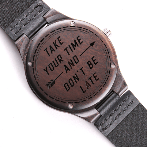Take Your Time and Don't Be Late - The Engraved Wood Watch with a Genuine Leather Strap - ELKAMANIA