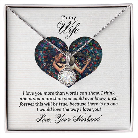I Love You More Than Words Can Show - This Handmade Gift Beautiful Eternal Hope Necklace To My Wife - ELKAMANIA