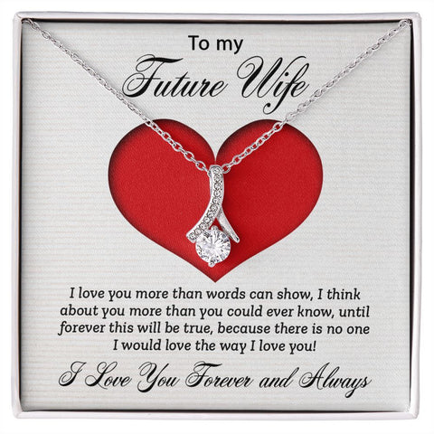 I LOVE YOU FOREVER and ALWAYS - This Handmade Alluring Beauty Necklace Gift To My Future Wife - ELKAMANIA